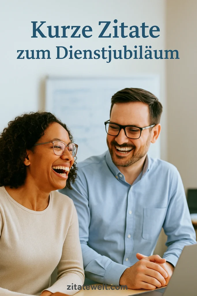 Kurze Zitate zum Dienstjubiläum