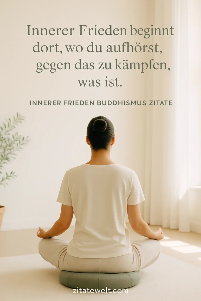 Innerer Frieden Buddhismus Zitate